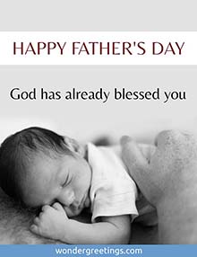 HAPPY FATHER'S DAY - <BR>God has already blessed you